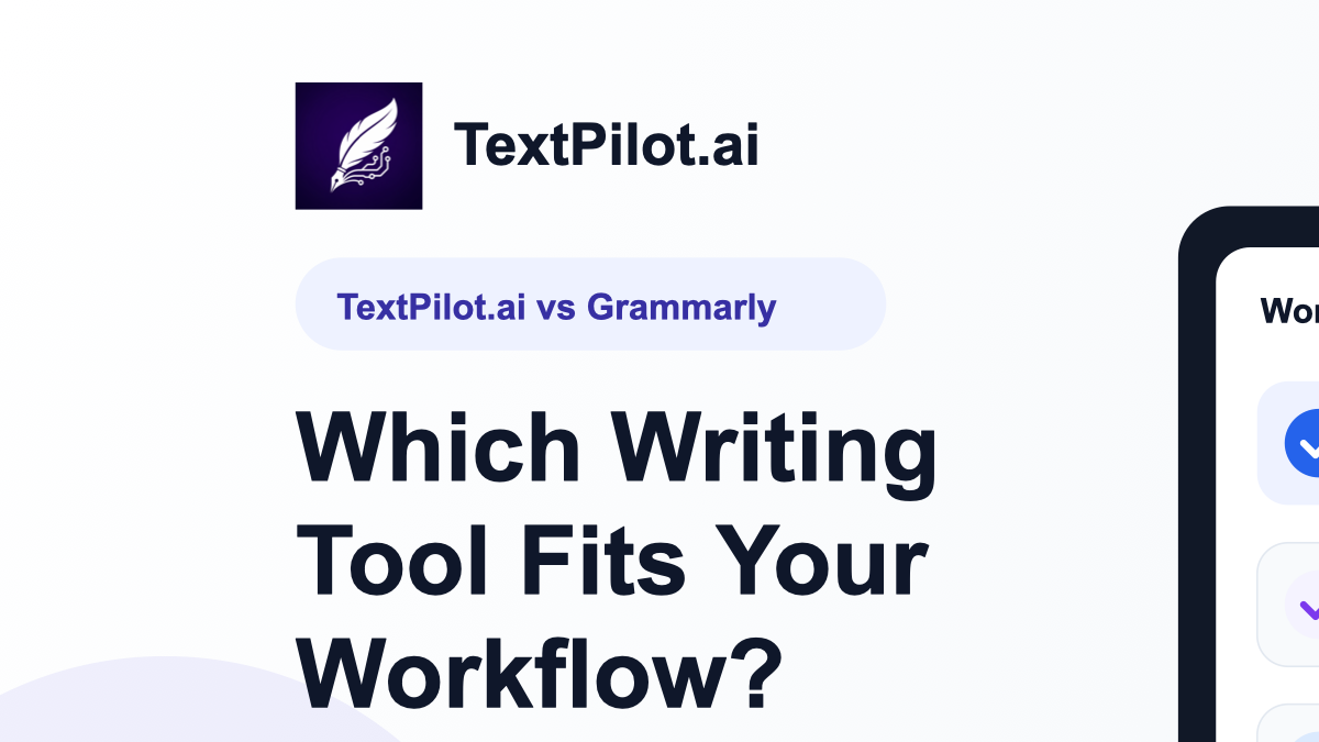 TextPilot.ai vs Grammarly: How to Choose the Right Tool